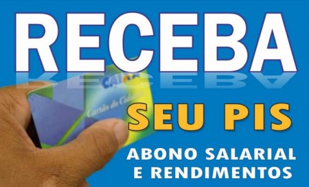  ABONO SALARIAL DO PIS/PASEP: DIVULGADOS OS CRONOGRAMAS DE PAGAMENTO REFERENTES AO EXERCÍCIO DE 2013/2014